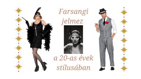 Elevenítsd meg a 20-as évek öltözködési stílusát a farsangi jelmezedben!